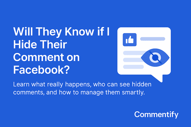 Will They Know If I Hide Their Comment on Facebook?